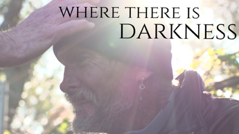 Where There is Darkness at New Hope Film Festival, PA