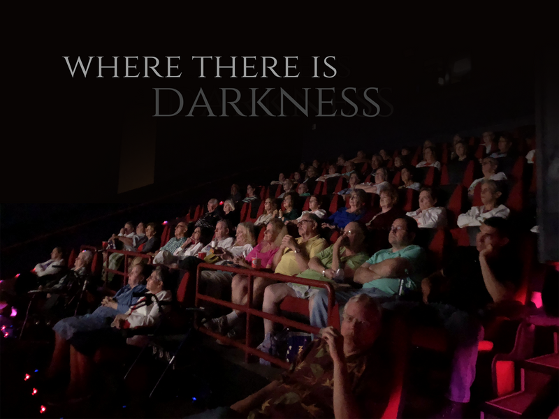 Bring Where There Is Darkness to your town