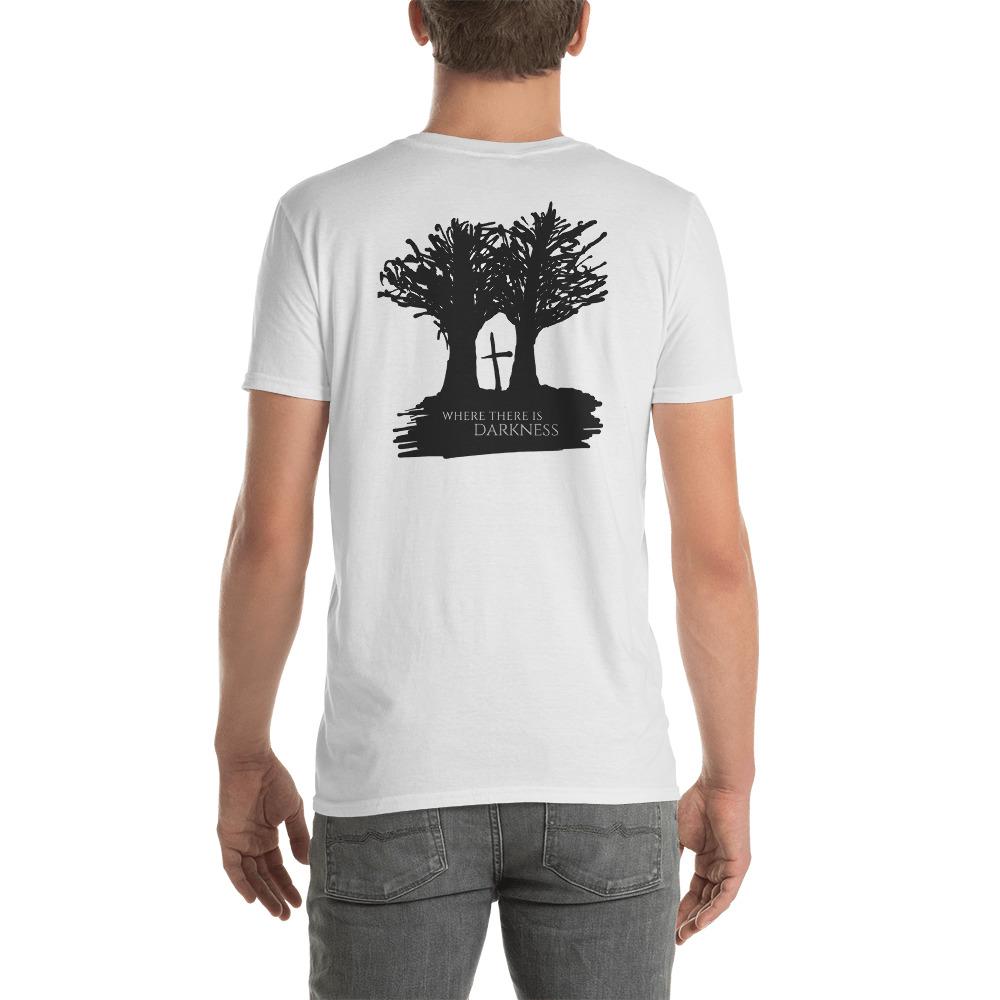 Where There Is Darkness Cross T-Shirt