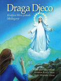 DRAGA DJECO - Kraljica Mira pohodi Međugorje