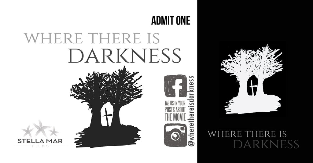 Where There Is Darkness Movie Ticket - Omaha, NE - July 10, 2019